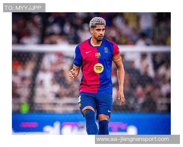 阿劳霍今夏拒绝热刺利物浦切尔西尤文决心留在巴萨继续奋斗