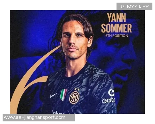 国米关注卡普里莱等门将索默明年离队几成定局