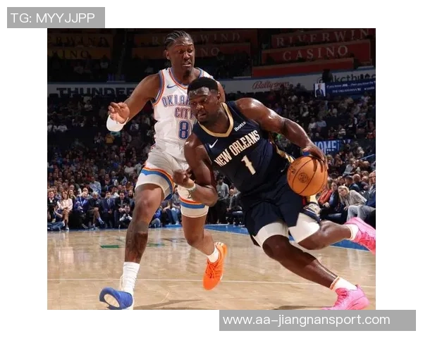 锡安半场表现抢眼展现全能身手助球队争胜